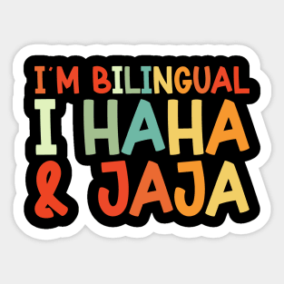 I’m Bilingual Haha and Jaja Spanish Teacher Sticker